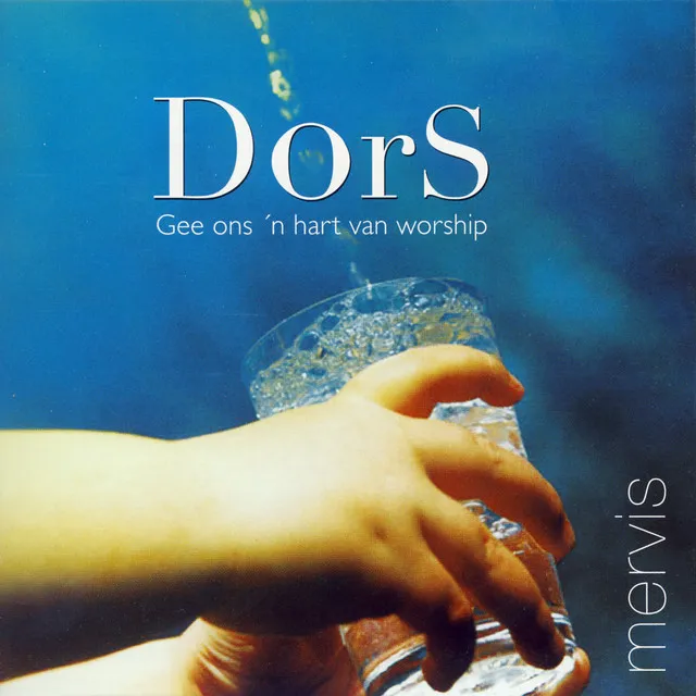 Dors - Gee ons 'n Hart Van Worship