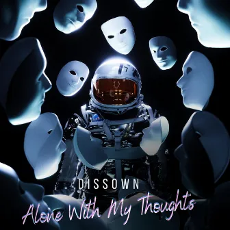 Alone With My Thoughts by Dissown