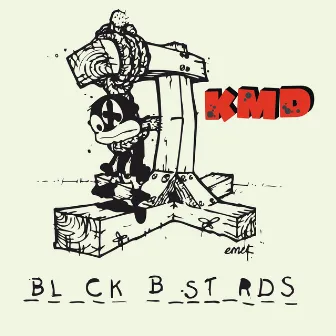 Black Bastards (Deluxe Edition) by KMD