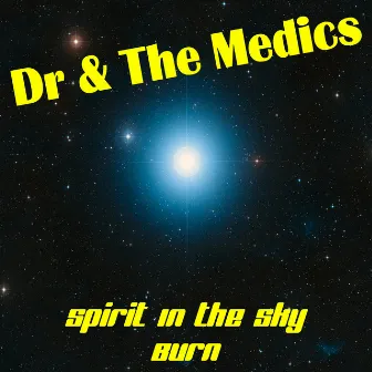 Spirit in the Sky by Doctor & The Medics