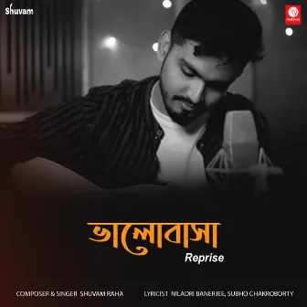 Bhalobasa (Reprise) by Shuvam Raha