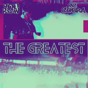 The Greatest by MC Cobra