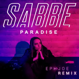 Paradise (EphJoe Remix) by SABBE