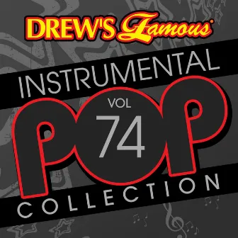 Drew's Famous Instrumental Pop Collection (Vol. 74) by The Hit Crew