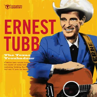 The Texas Troubadour by Ernest Tubb