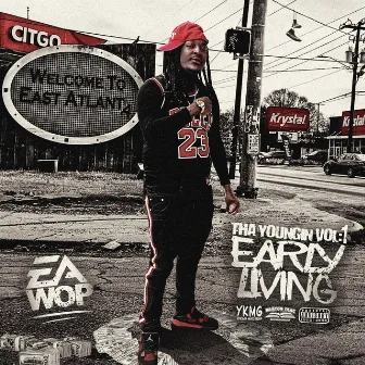 THA YOUNGIN VOL 1 : EARLY LIVING by EA Wop