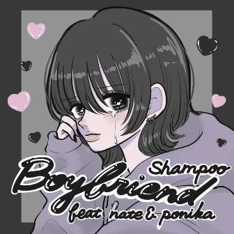 Boyfriend (feat. nate & ponika) by Shampoo