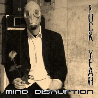 Fuck Yeah! by Mind Disruption