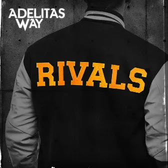 Rivals by Adelitas Way