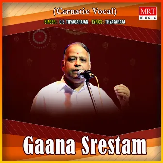 Gaana Srestam by O. S. Thyagarajan