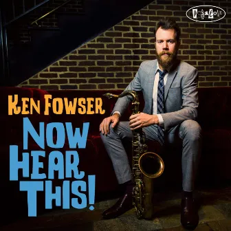 Now Hear This! by Ken Fowser