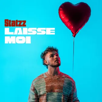 Laisse Moi by Statzz