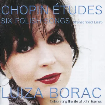 Chopin: Etudes & 6 Polish Songs by Luiza Borac