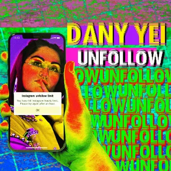 Unfollow by Dany Yei