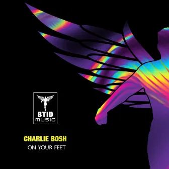 On Your Feet by Charlie Bosh