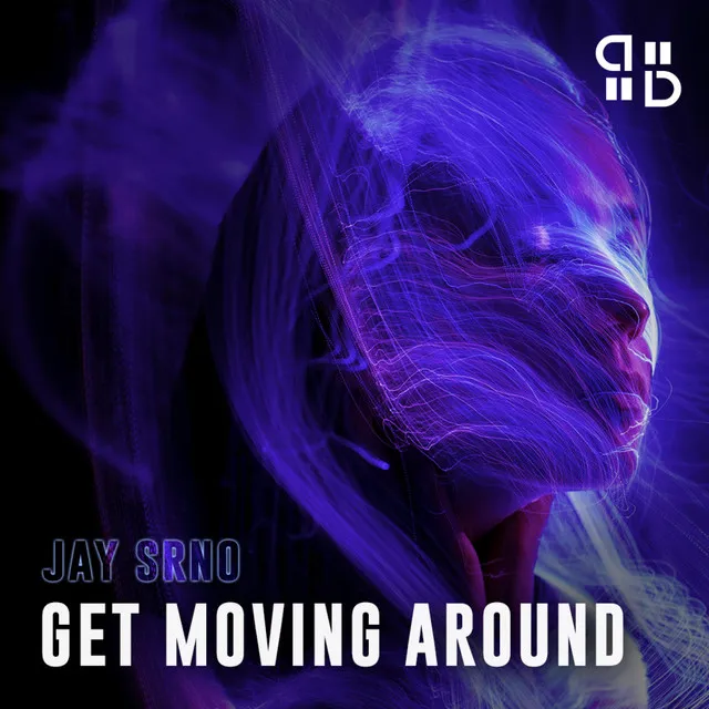 Get Moving Around - Extended Mix