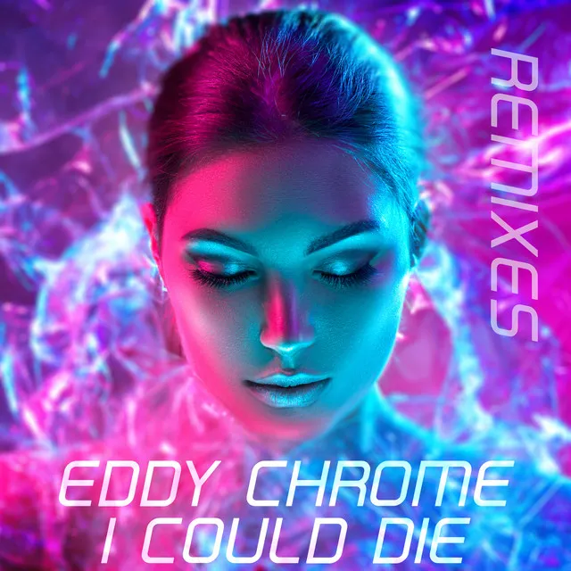 I Could Die (Remixes)