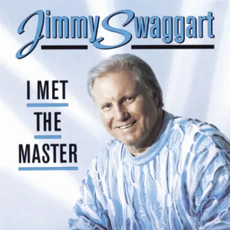 I Met the Master by Jimmy Swaggart