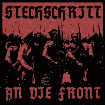 An die Front by Stechschritt