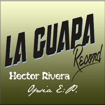 Opsia EP by Hector Rivera