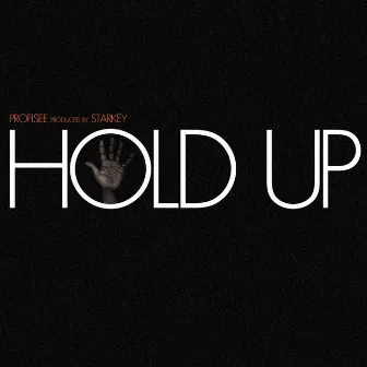 Hold Up EP by Profisee