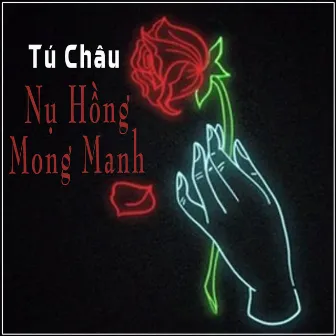 Nụ Hồng Mong Manh by Tú Châu