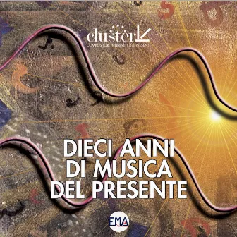 Cluster - dieci anni di musica del presente by Giovanni Passalia