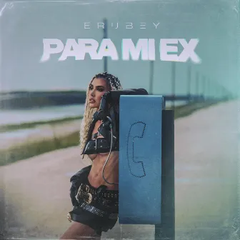 Para Mi Ex by Erubey