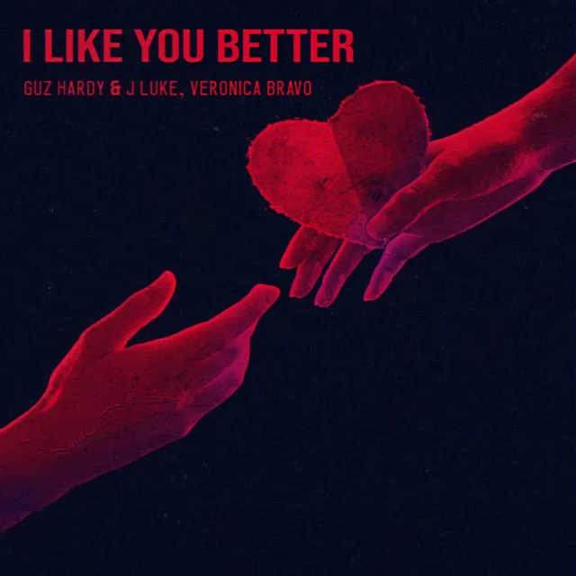 I Like You Better - with Veronica Bravo