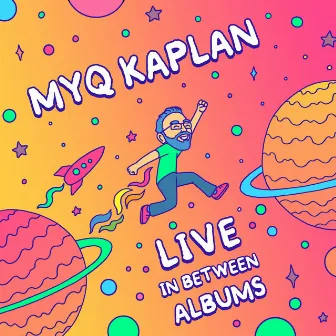 Live in Between Albums by Myq Kaplan