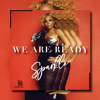 We Are Ready by Sparkle