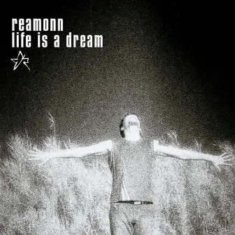 Life Is A Dream by Reamonn