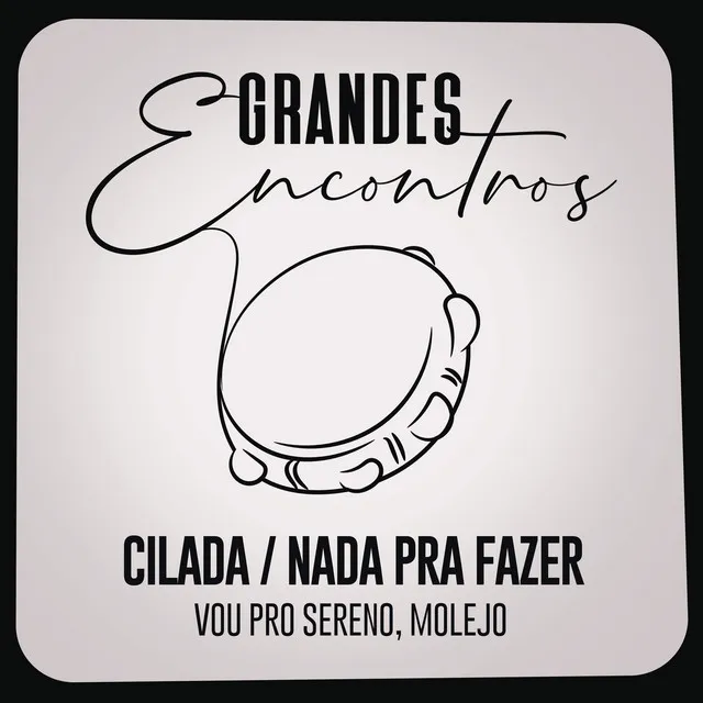 Cilada / Nada Pra Fazer