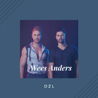 Wees Anders by DZL