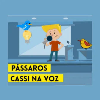 Pássaros by Cassi na Voz