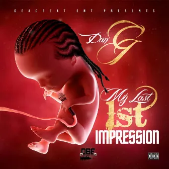 My last first impression by Dan G The Punchline Poet