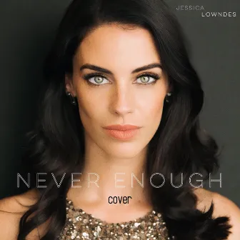 Never Enough by Jessica Lowndes