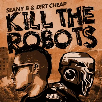 Kill the Robots by Dirt Cheap