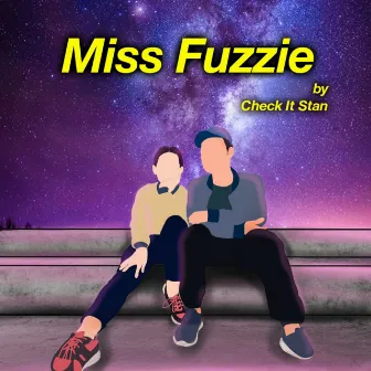 Miss Fuzzie by CHECK IT STAN