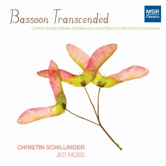 Bassoon Transcended: Contemporary Music for Bassoon and Piano by Women Composers by Christin Schillinger