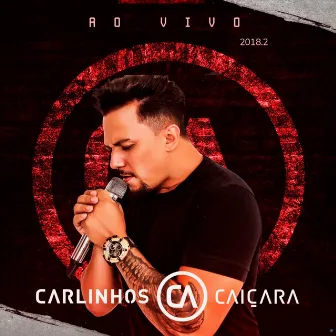 2018.2 (Ao Vivo) by Carlinhos Caiçara