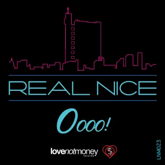 Oooo! by Real Nice