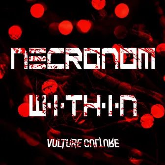 Necronom Within by Vulture Culture