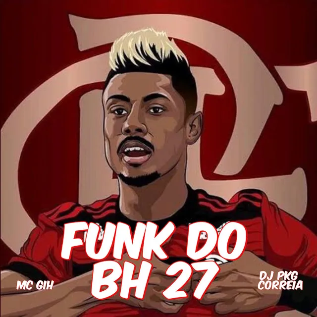 BRUNO HENRIQUE 27 vs FUNK DO BH