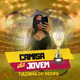 Camisa da Jovem by Tiazinha do recife