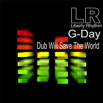 Dub Will Save the World by G-Day