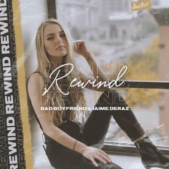 Rewind by Bad Boyfriend