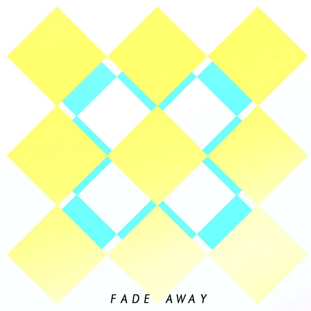 Fade Away