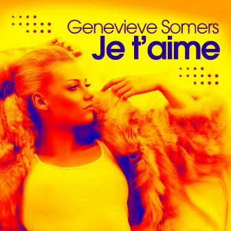 Je t'aime by Genevieve Somers