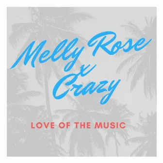 Love of the Music by Melly Rose